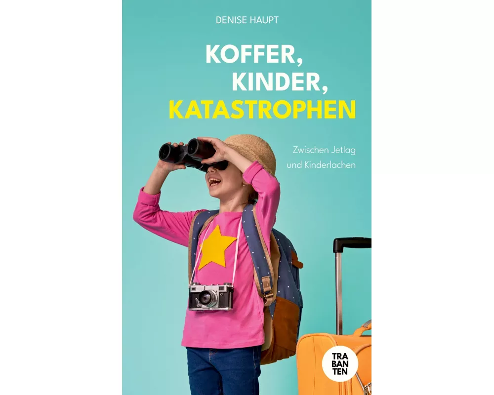Koffer, Kinder, Katastrophen