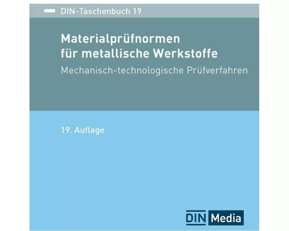Materialprüfnormen für metallische Werkstoffe - Mechanisch-technologische Prüfverfahren; Normen