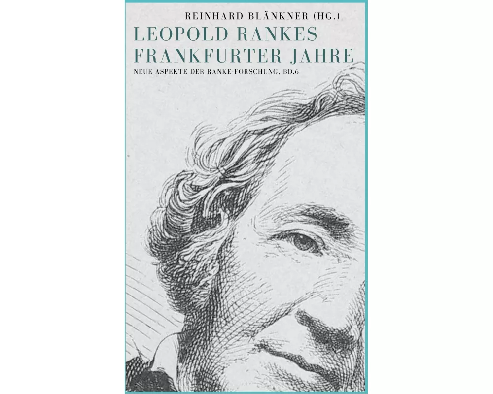 Leopold Rankes Frankfurter Jahre