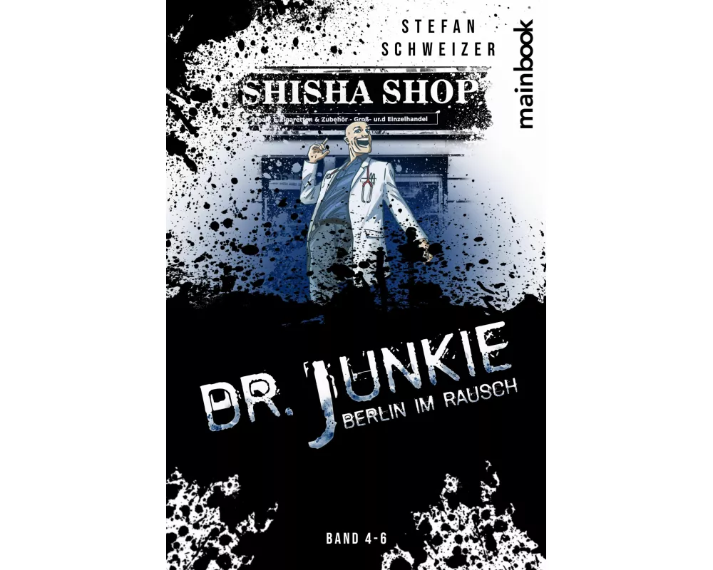 Dr. Junkie - Berlin im Rausch