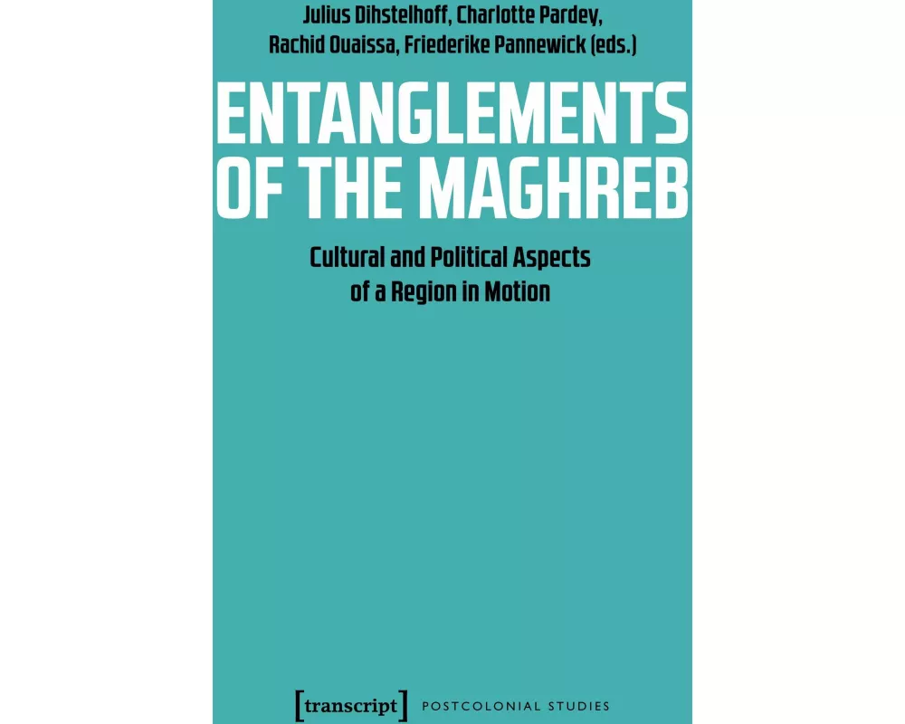 Entanglements of the Maghreb