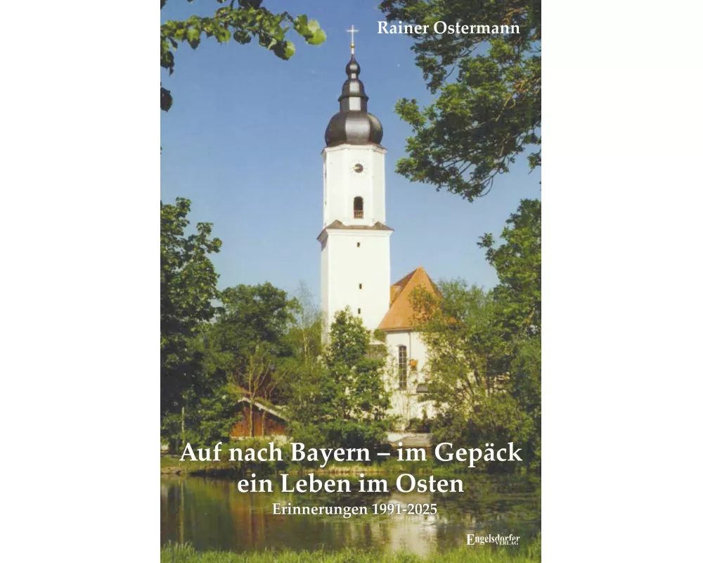 Auf nach Bayern - im Gepäck ein Leben im Osten