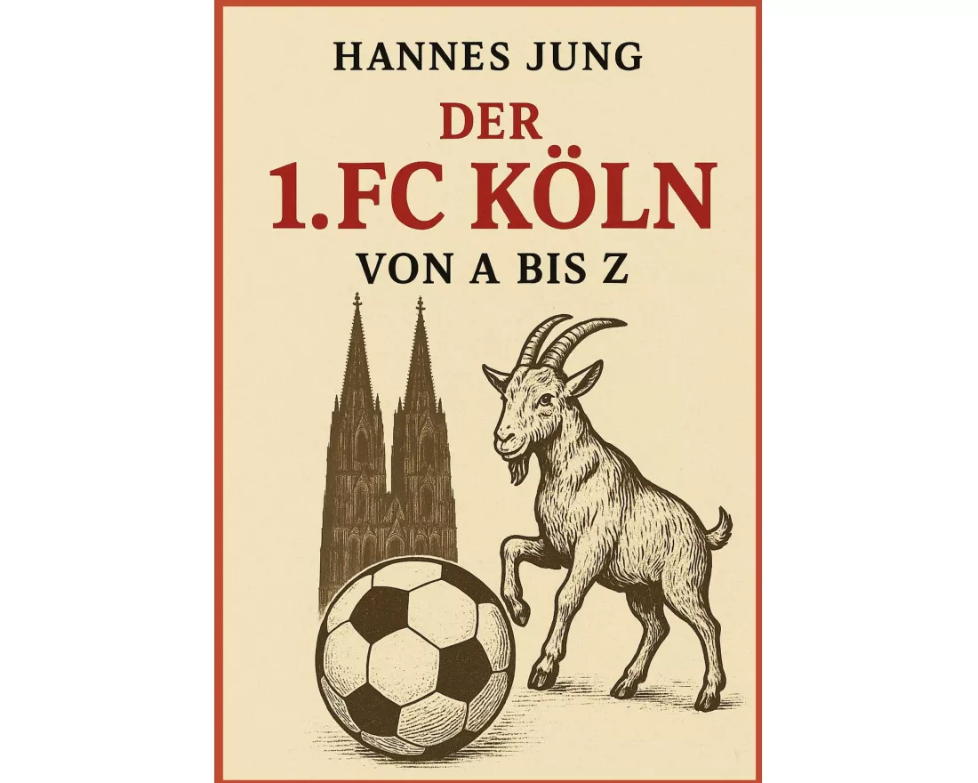 Der 1. FC Köln von A bis Z
