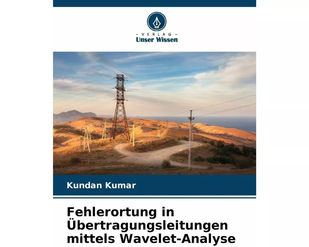 Fehlerortung in Übertragungsleitungen mittels Wavelet-Analyse