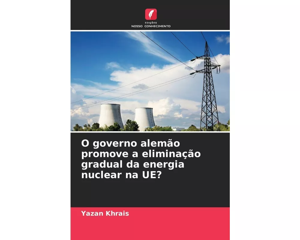 O governo alemão promove a eliminação gradual da energia nuclear na UE?