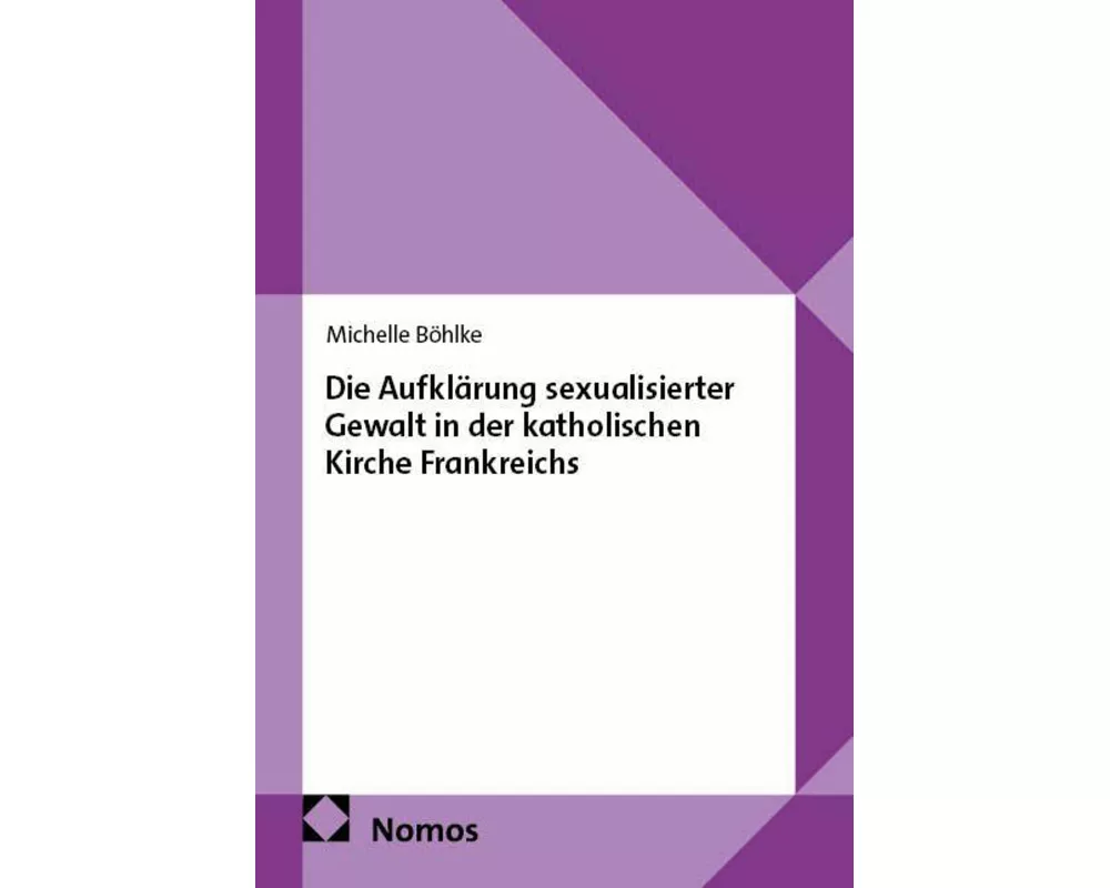 Die Aufklärung sexualisierter Gewalt in der katholischen Kirche Frankreichs