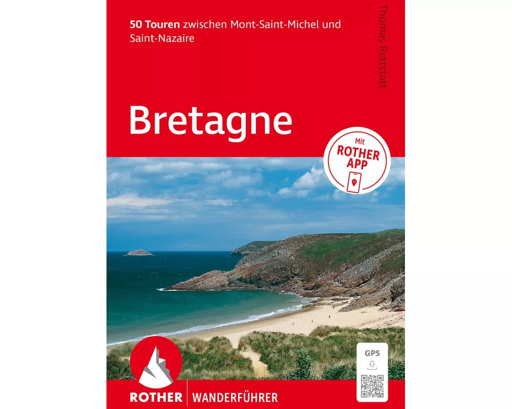 ROTHER Wanderführer Bretagne. 50 Touren zwischen Mont-Saint-Michel und Saint-Nazaire