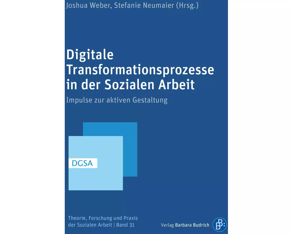 Digitale Transformationsprozesse in der Sozialen Arbeit