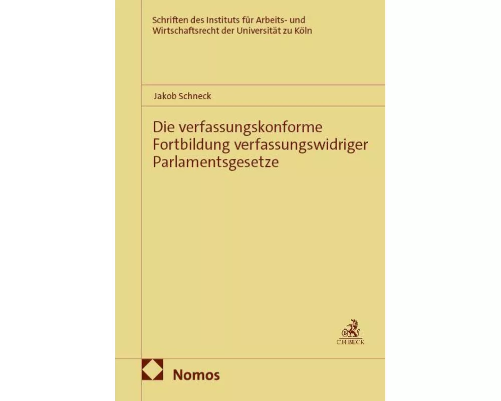 Die verfassungskonforme Fortbildung verfassungswidriger Parlamentsgesetze