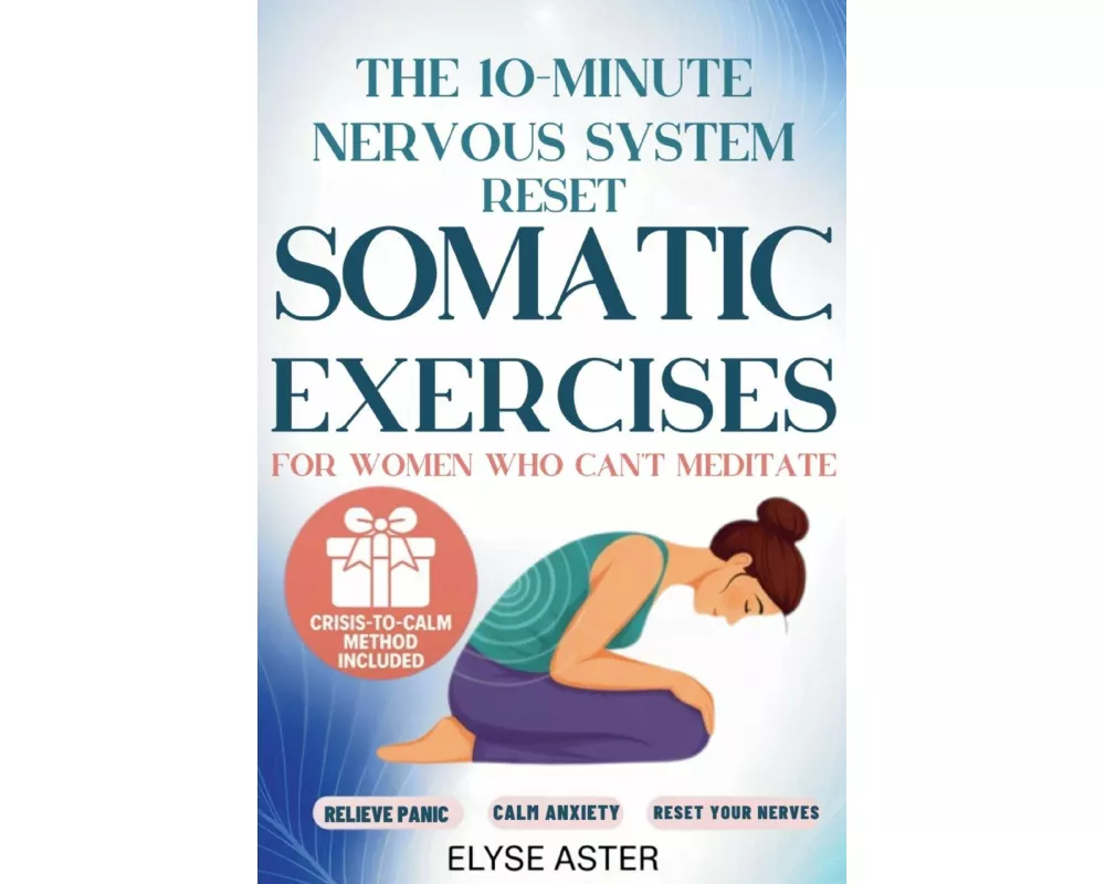 The 10-Minute Nervous System Reset