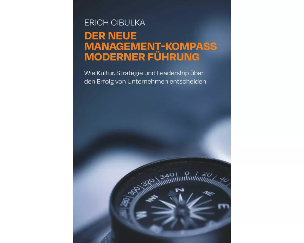 Der neue Management-Kompass moderner Führung