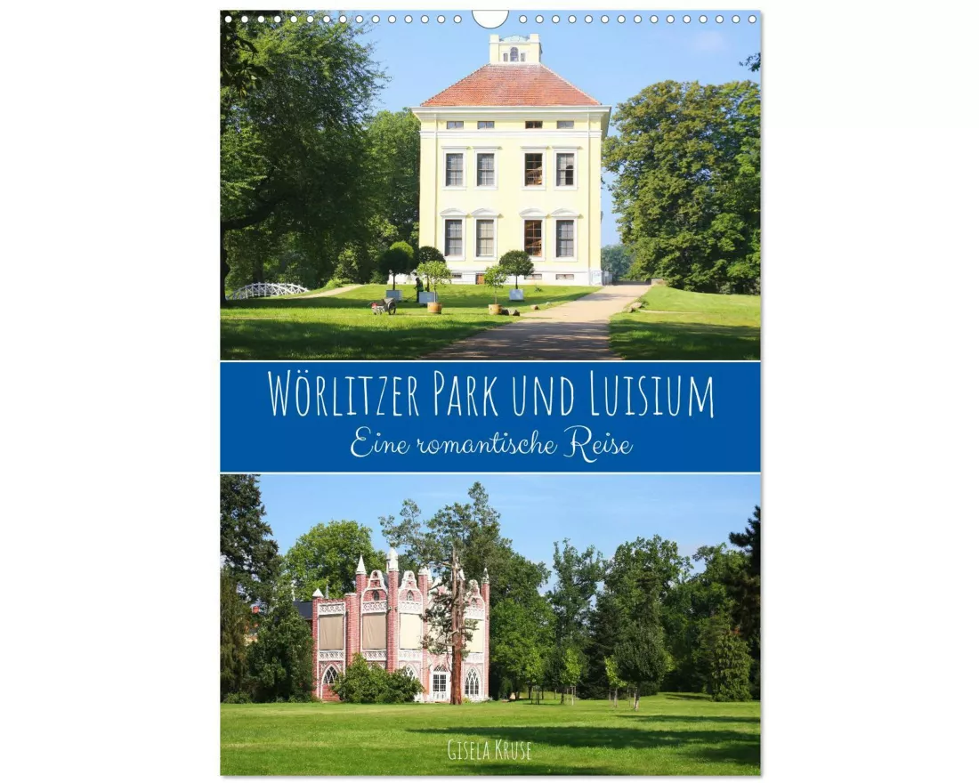 Wörlitzer Park und Luisium - Eine romantische Reise (Wandkalender 2026 DIN A3 hoch), CALVENDO Monatskalender