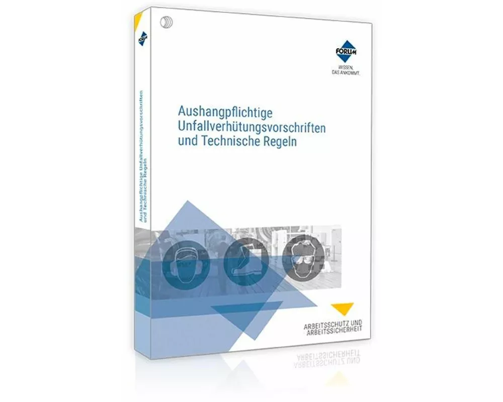Aushangpflichtige Unfallverhütungsvorschriften und Technische Regeln