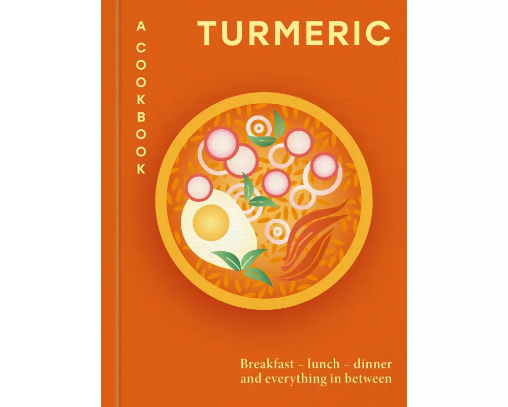 Turmeric: A Cookbook