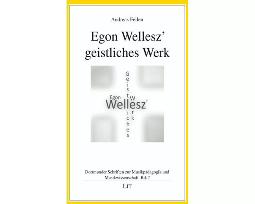 Egon Wellesz' geistliches Werk