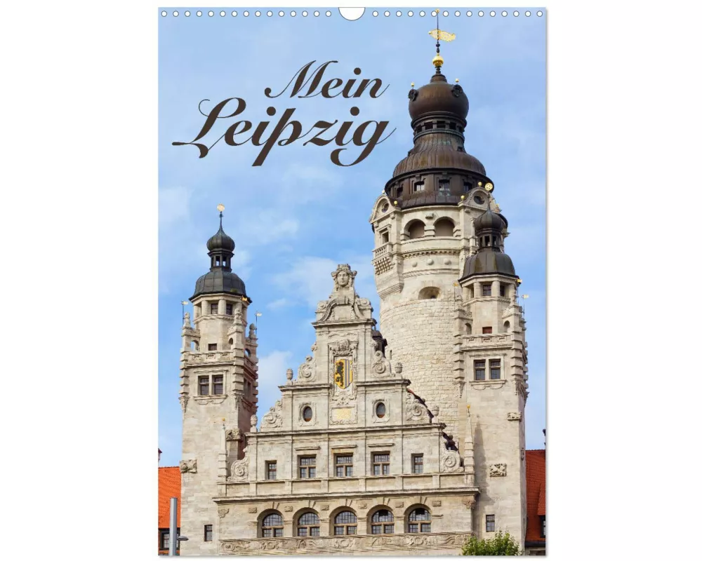 Mein Leipzig (Wandkalender 2026 DIN A3 hoch), CALVENDO Monatskalender