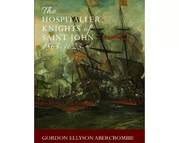 The Hospitaller Knights of Saint John 1565-1623