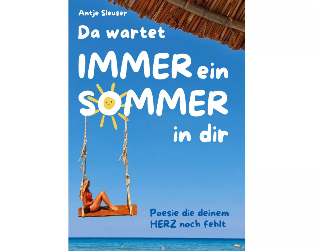 Da wartet immer ein Sommer in dir
