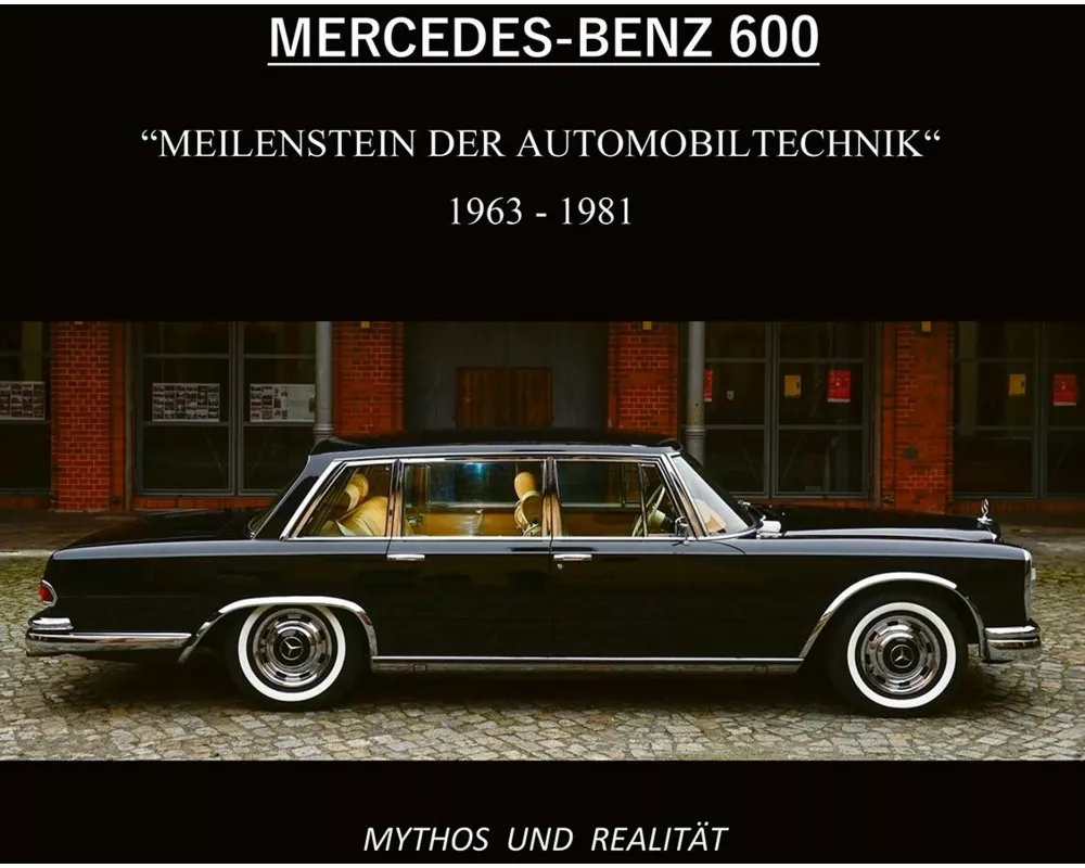 Mercedes-Benz 600, Meilenstein der Automobiltechnik 1963-1981