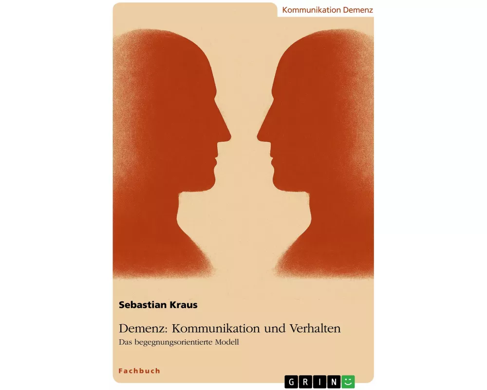 Demenz: Kommunikation und Verhalten