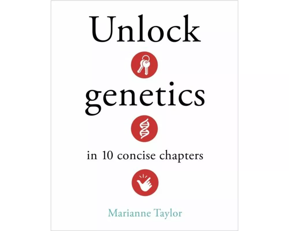 Unlock Genetics in 10 Concise Chapters