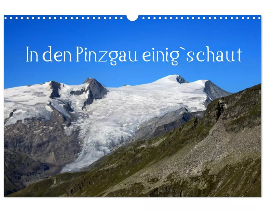 In den Pinzgau einig`schaut (Wandkalender 2026 DIN A3 quer), CALVENDO Monatskalender