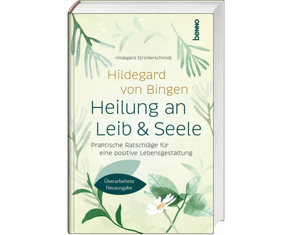 Hildegard von Bingen: Heilung an Leib und Seele