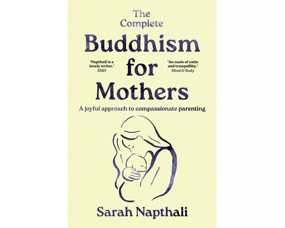 The Complete Buddhism for Mothers