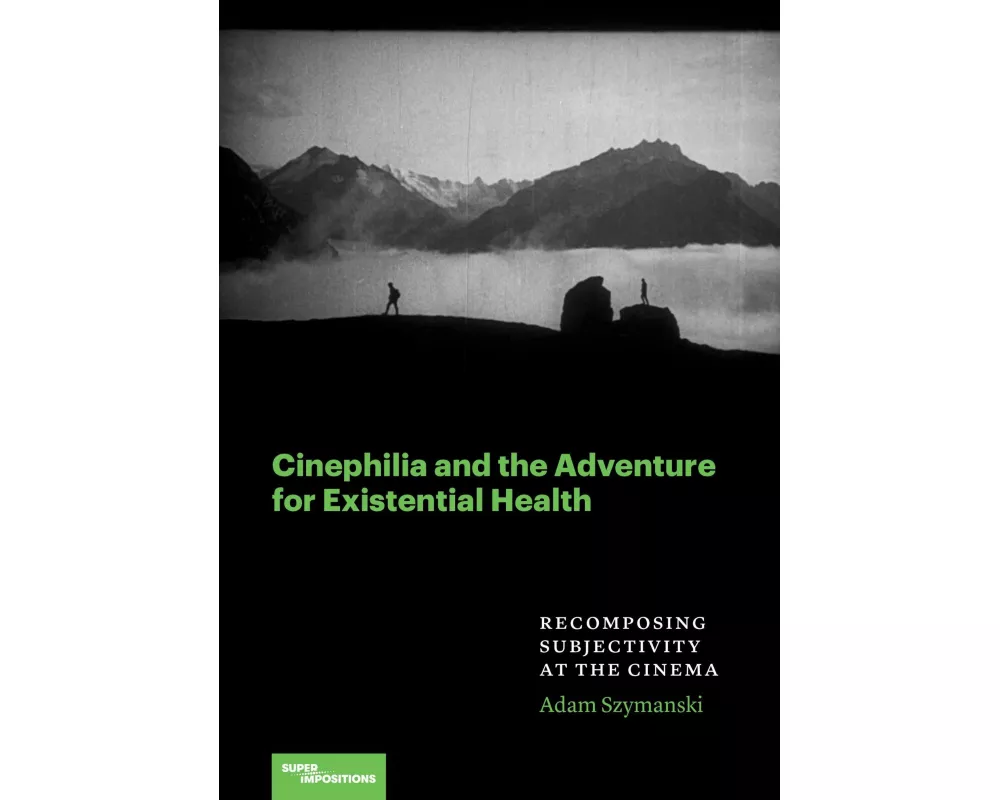 Cinephilia and the Adventure for Existential Health