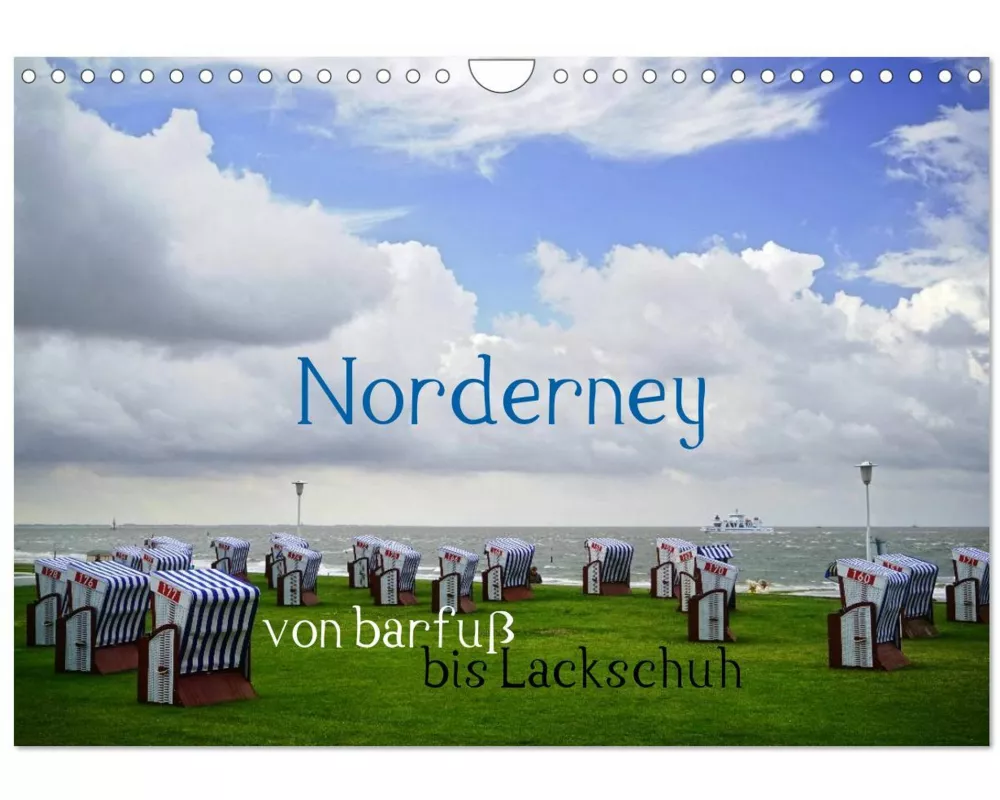 Norderney - von barfuß bis Lackschuh (Wandkalender 2026 DIN A4 quer), CALVENDO Monatskalender
