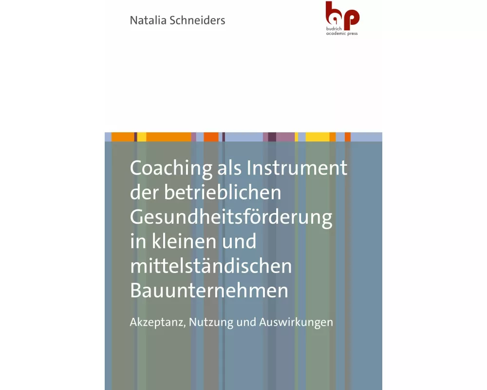 Coaching als Instrument der betrieblichen Gesundheitsförderung in kleinen und mittelständischen Bauunternehmen