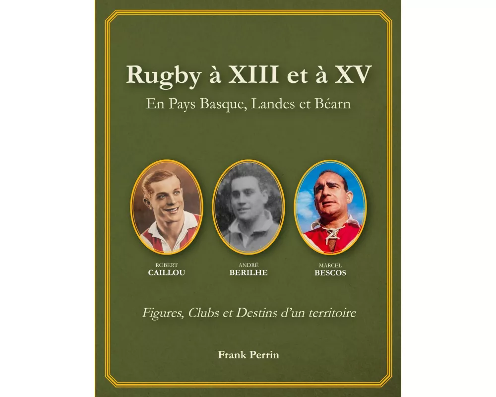 Rugby à XIII et à XV en Pays Basque, Landes, et Béarn