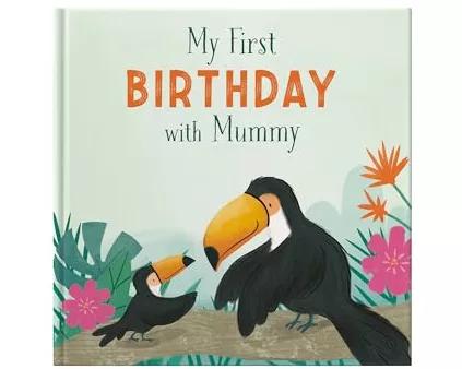 My First Birthday With Mummy