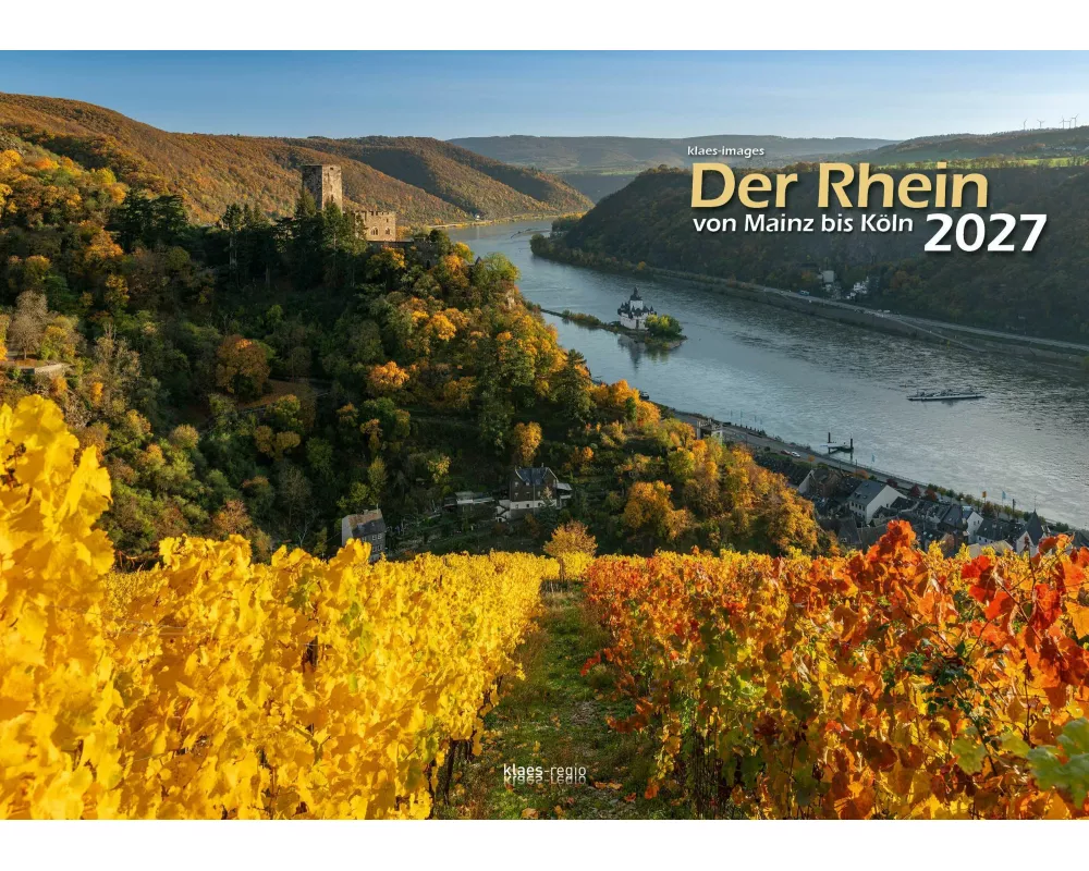 Der Rhein von Mainz bis Köln 2027 Bildkalender A3 Spiralbindung