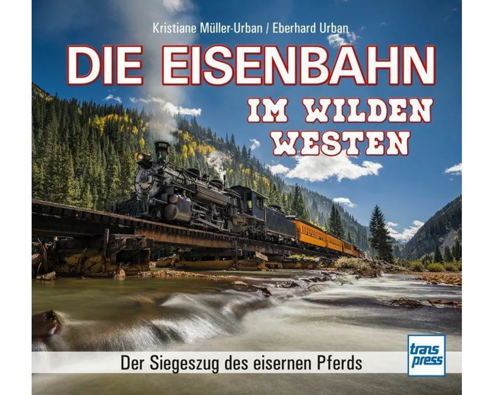 Die Eisenbahn im Wilden Westen