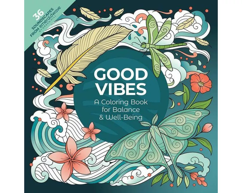 Good Vibes: A Coloring Book for Balance & Well-Being