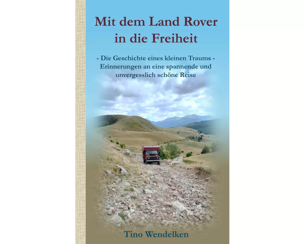 Mit dem Land Rover in die Freiheit