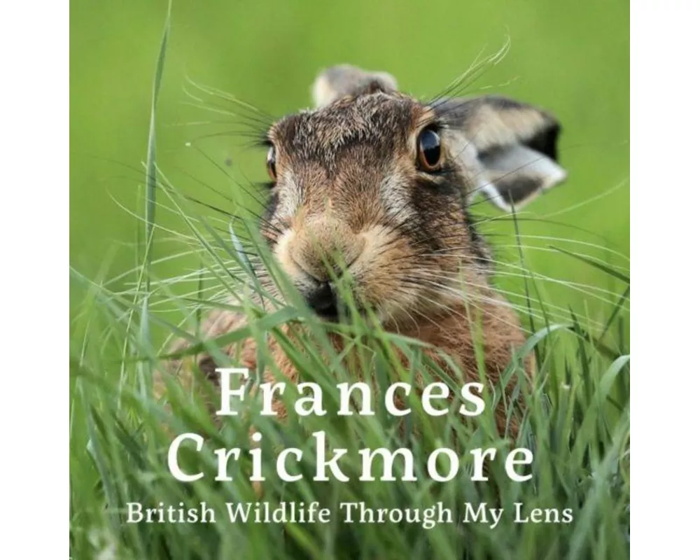 Frances Crickmore - British Wildlife Through My Lens
