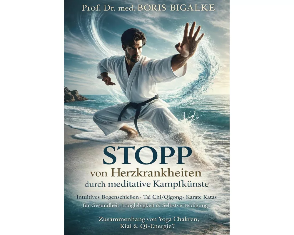 STOPP von Herzkrankheiten durch meditative Kampfkünste