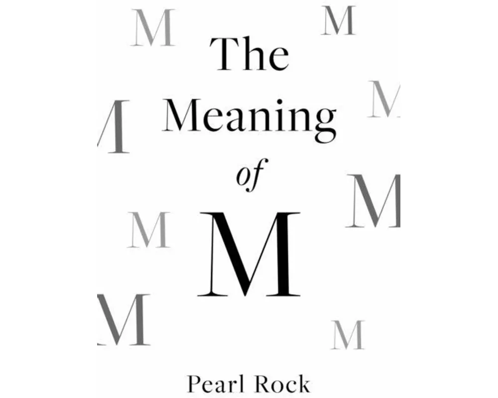 The Meaning of M