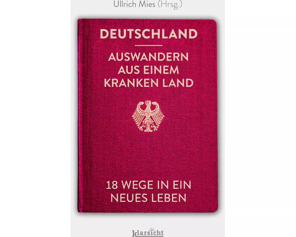 Deutschland - Auswandern aus einem kranken Land