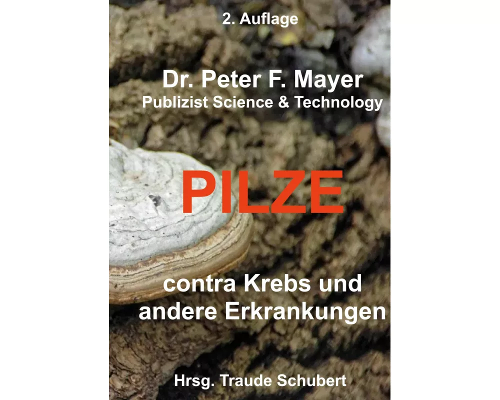 2. Auflage Pilze contra Krebs und andere Erkrankungenn