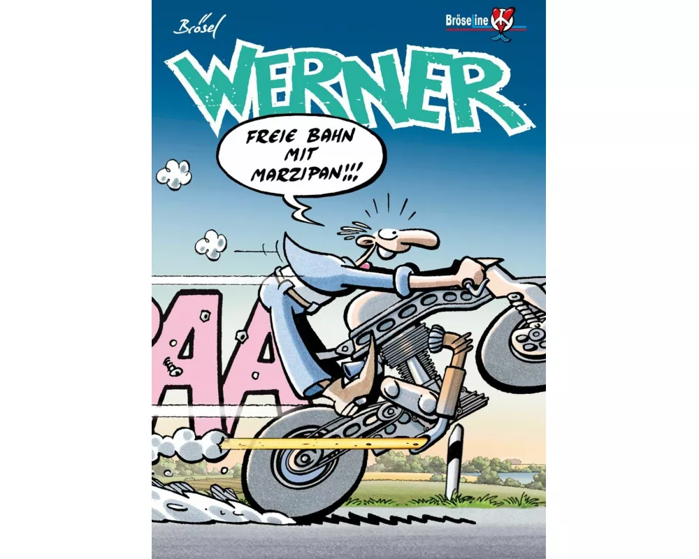 Werner - Freie Bahn Mit Marzipan!!!