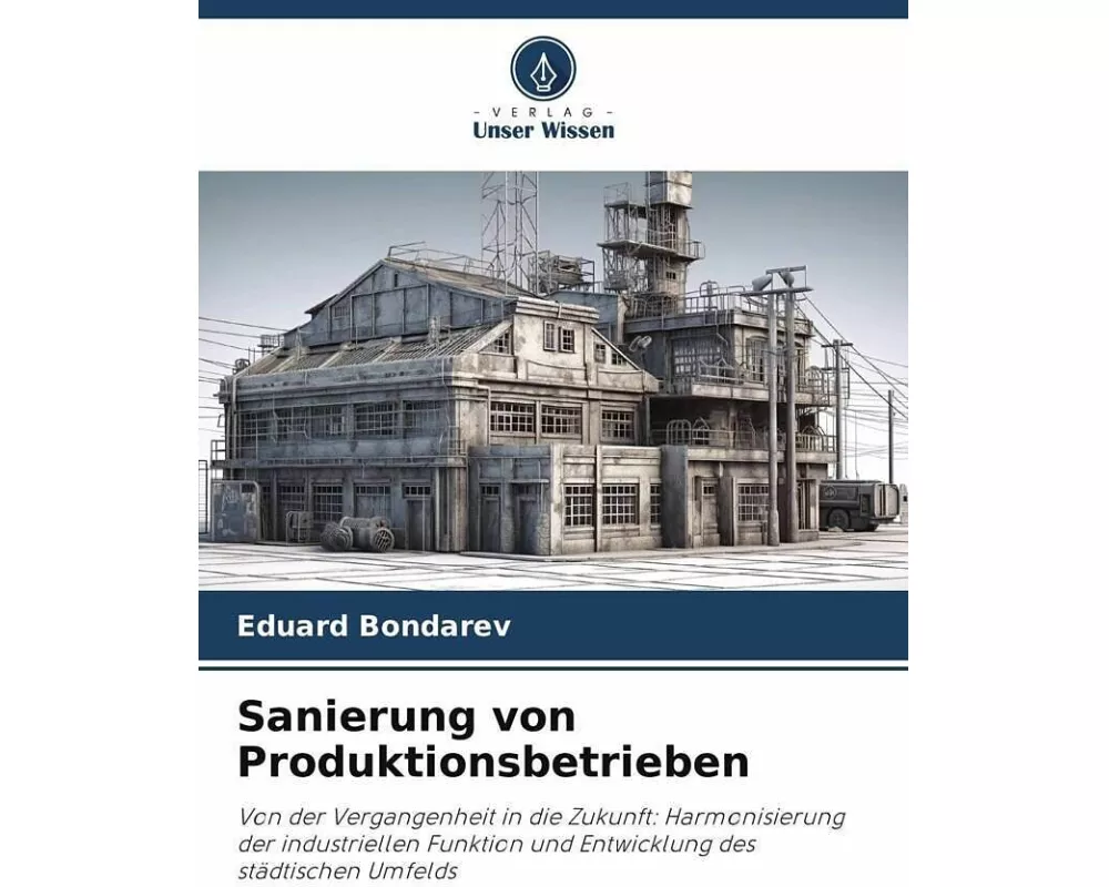 Sanierung von Produktionsbetrieben