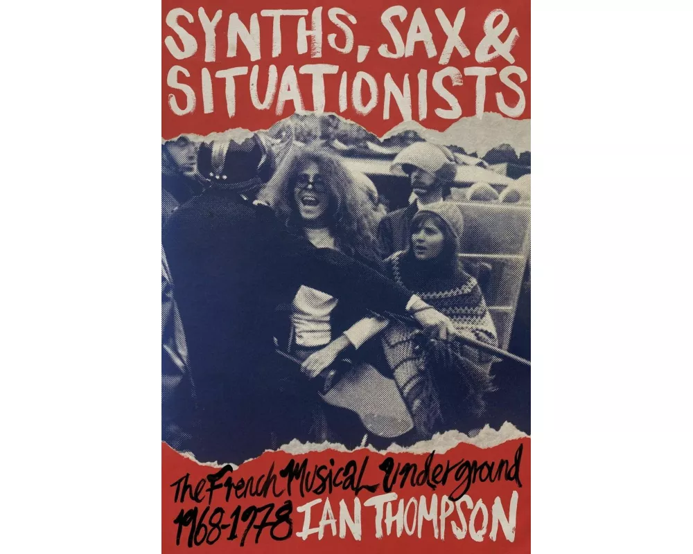 Synths, Sax and Situationists
