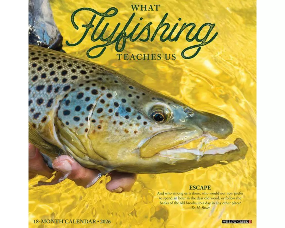 What Fly Fishing Teaches Us 2026 Wall Calendar