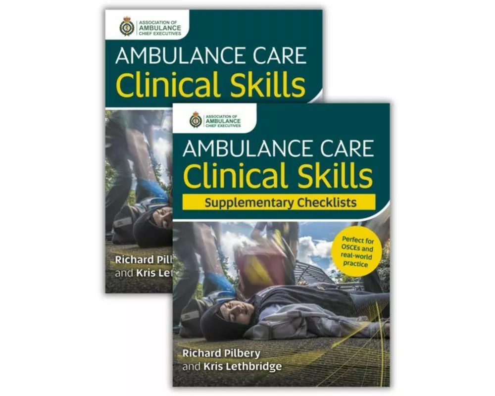 Ambulance Care Clinical Skills and Supplementary Checklists Bundle