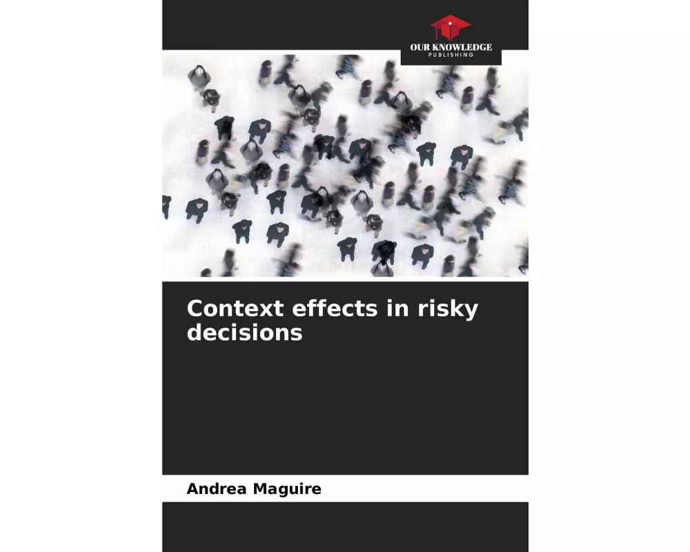 Context effects in risky decisions