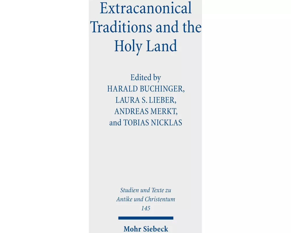 Extracanonical Traditions and the Holy Land