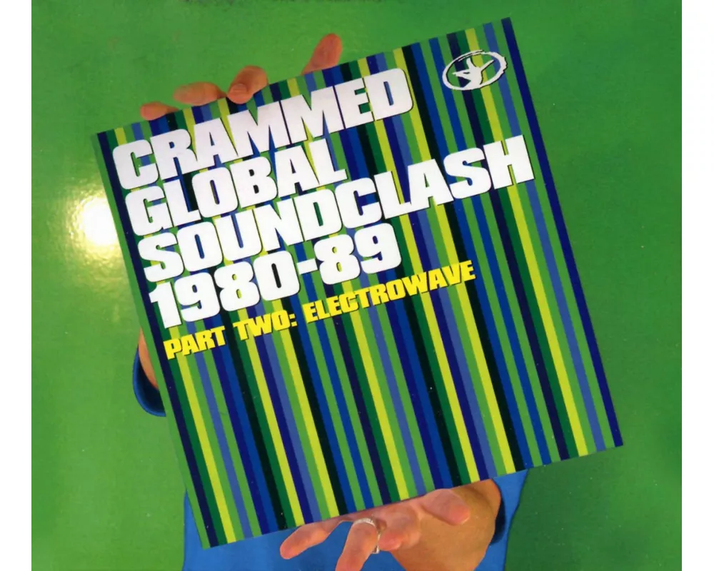 Crammed Global Soundclash 1980-89 Vol. 2: ElectroW